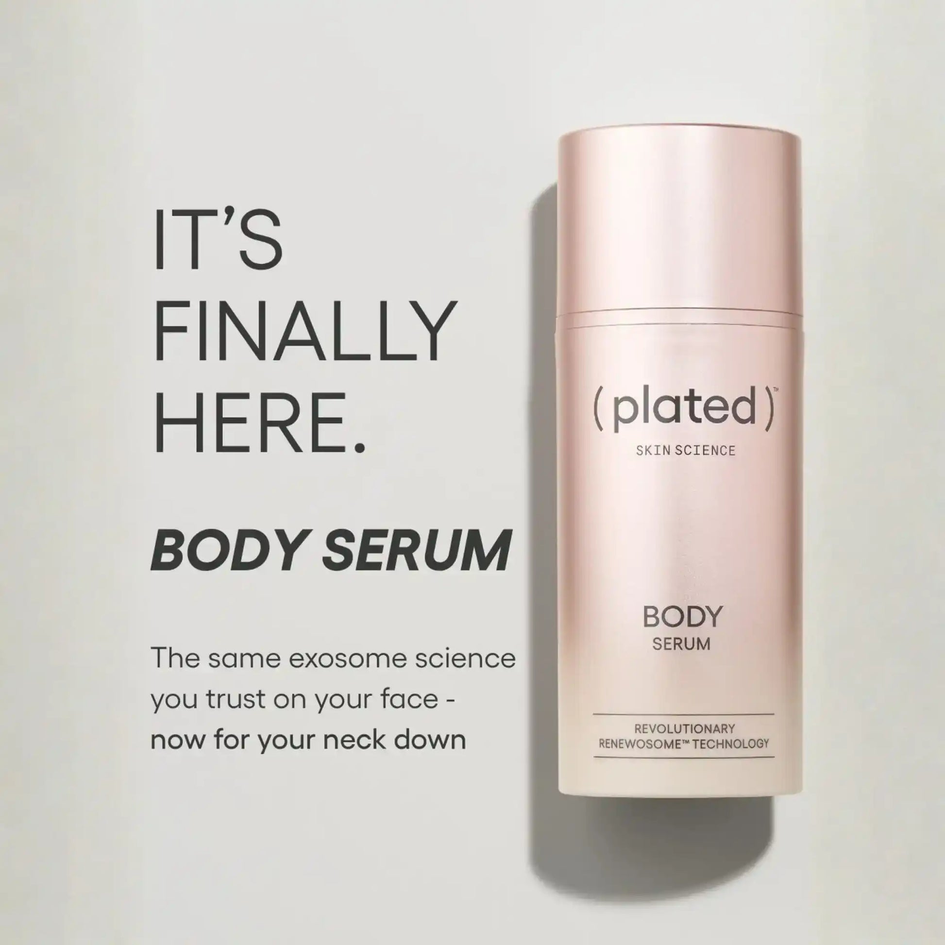 Plated Skin Science Body Serum with Renewosome™ Technology for neck and body skincare