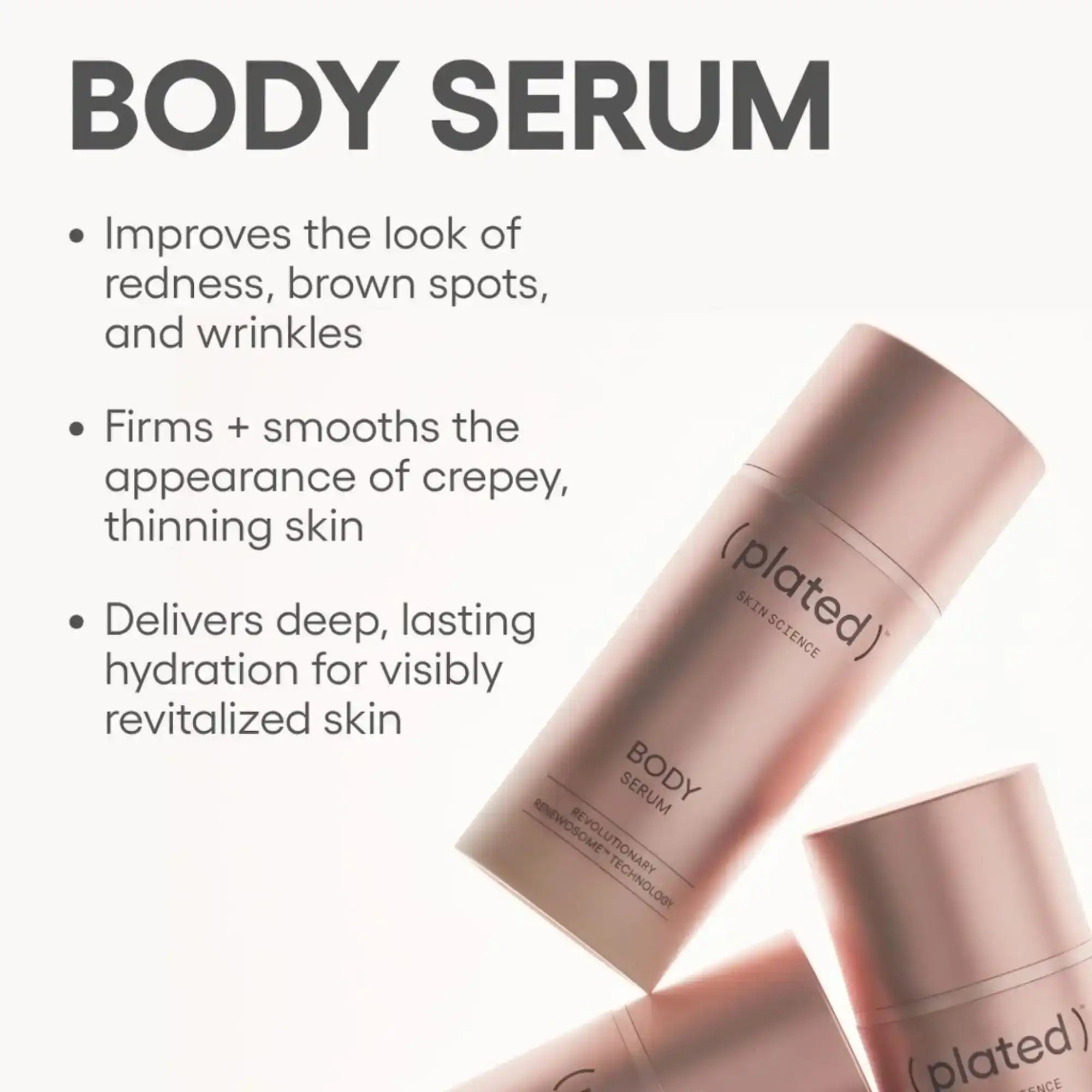 Plated Skin Science Body Serum for firming, smoothing, and hydrating skin with Renewosome technology