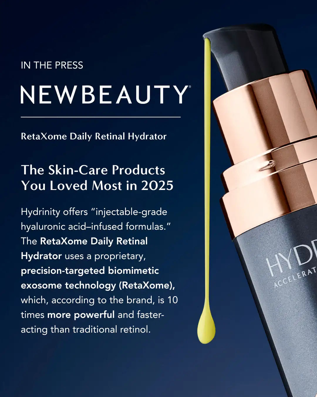 Hydrinity RetaXome Daily Retinal Hydrator serum bottle with drop of yellow skincare product, featured in beauty press.